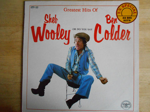 Greatest Hits of Sheb Wooley or do you say Ben Colder