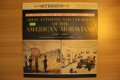 The Unknown Century Of American Classical Music (1760-1860): Aria, Anthems And Chorales Of The American Moravians, Vol. I